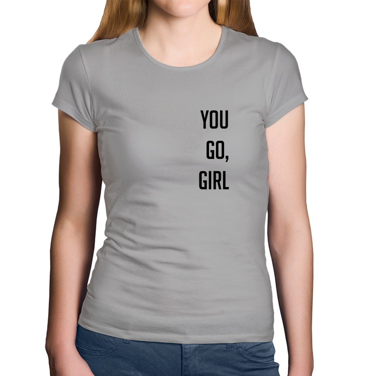 Baby Look Algodão You go girl - Cinza