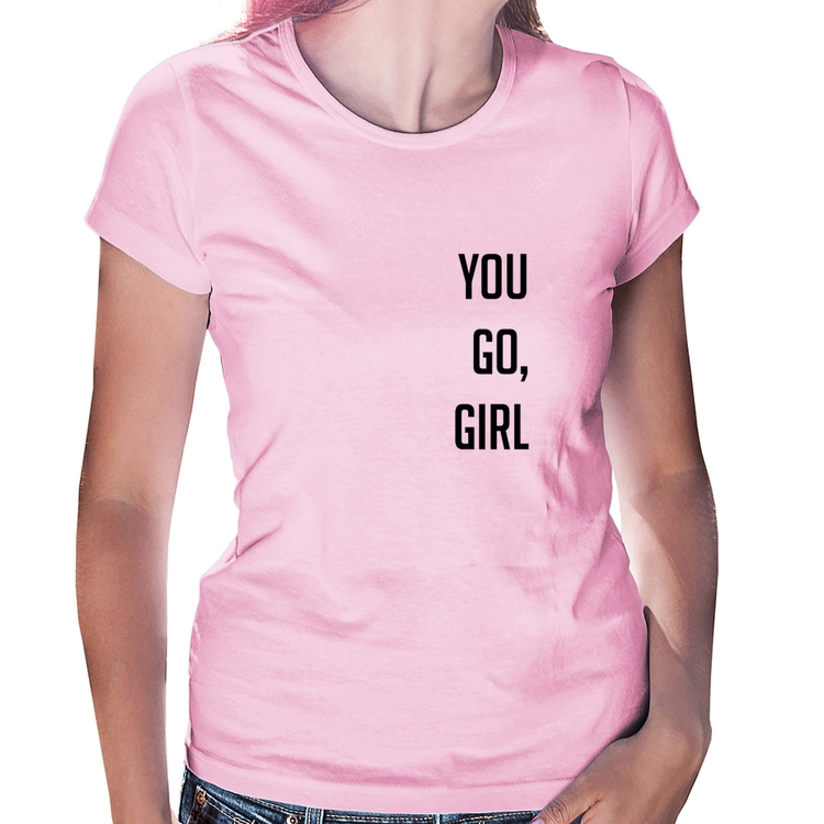 Baby Look You go girl - Rosa Bebê