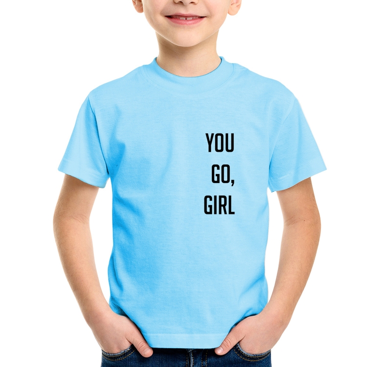 Camiseta Infantil You go girl - Azul Bebê
