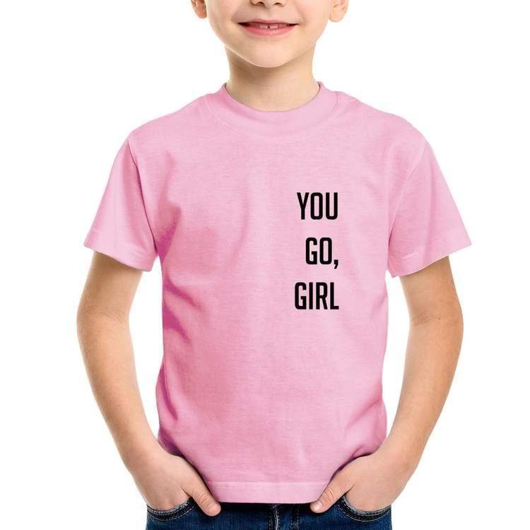 Camiseta Infantil You go girl - Rosa Bebê