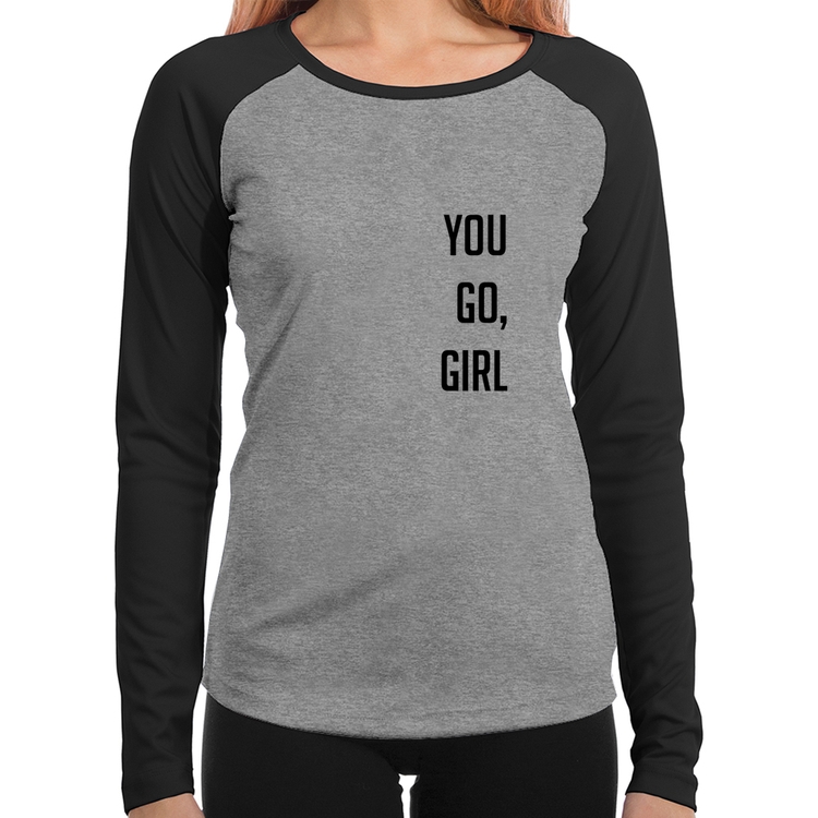 Baby Look Raglan You go girl Manga Longa - Cinza/Preto