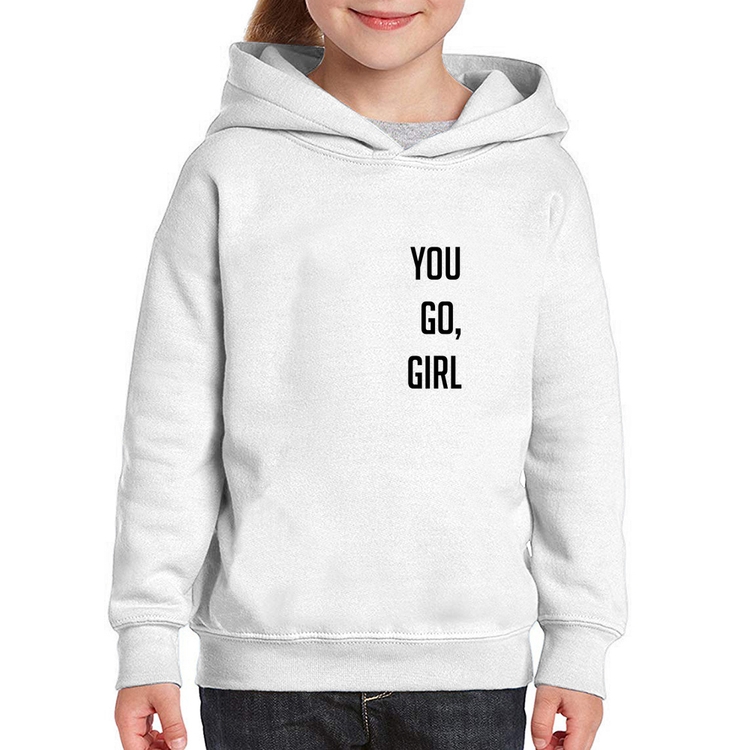 Moletom Infantil You go girl