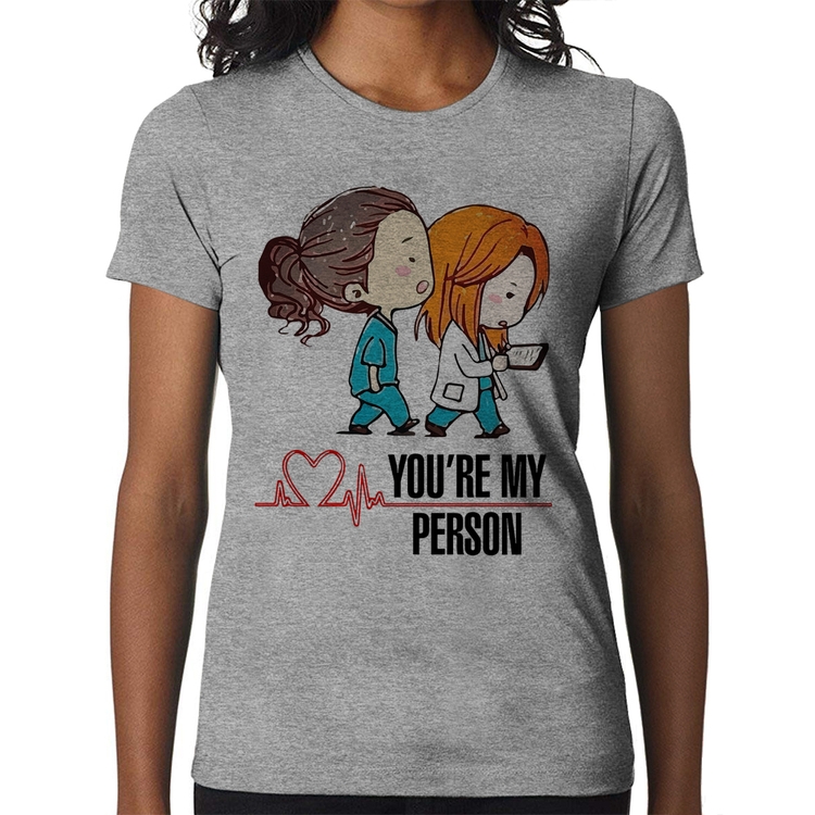 Baby Look You're My Person - Cinza