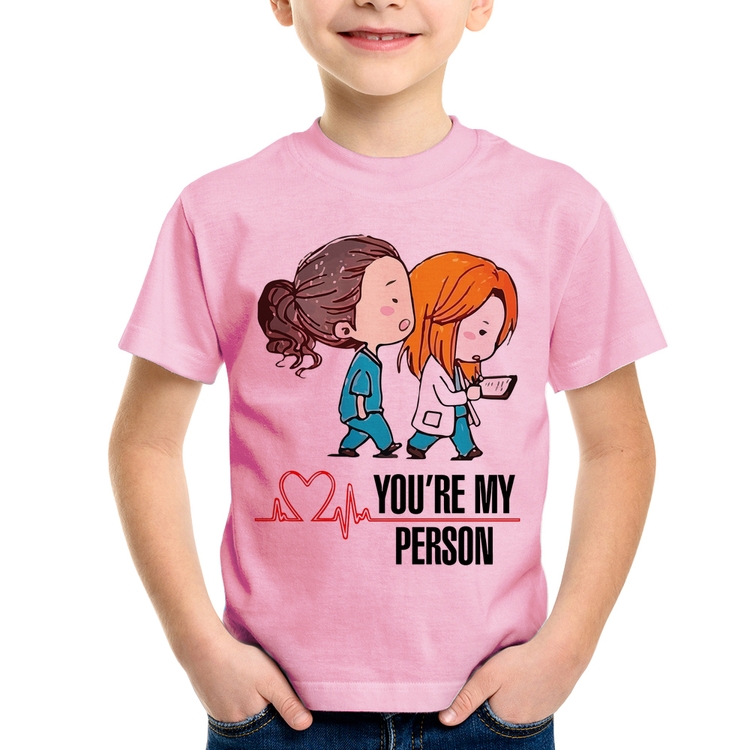 Camiseta Infantil You're My Person - Rosa Bebê