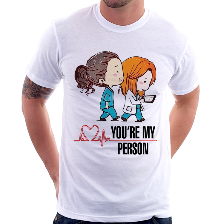 Camiseta You're My Person