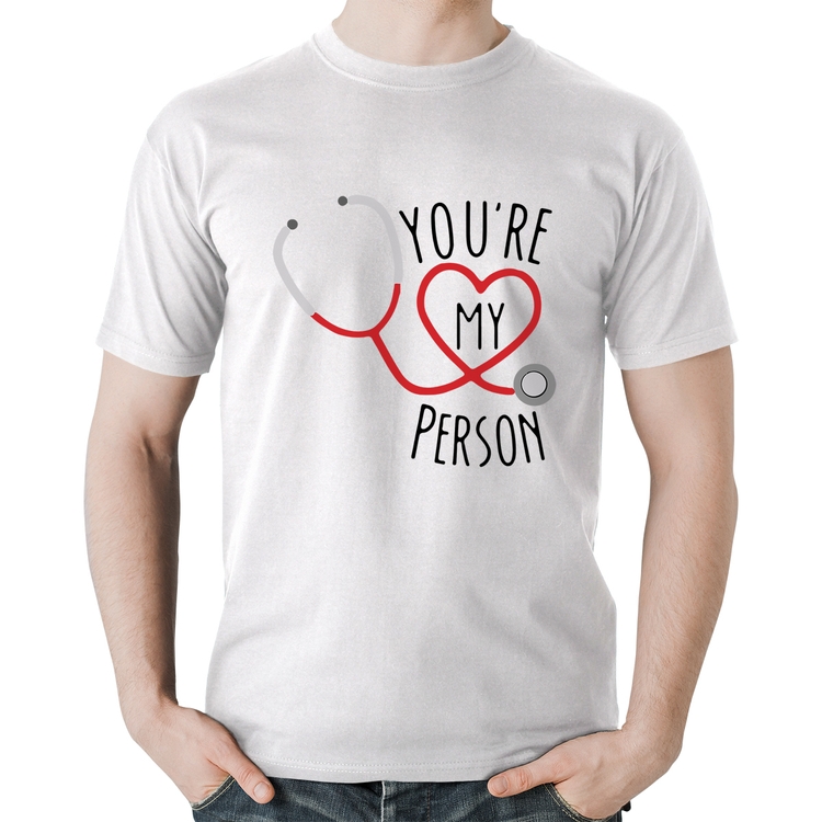 Camiseta Algodão You're My Person Coração - Branca