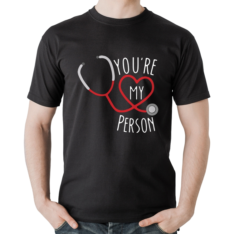 Camiseta Algodão You're My Person Coração
