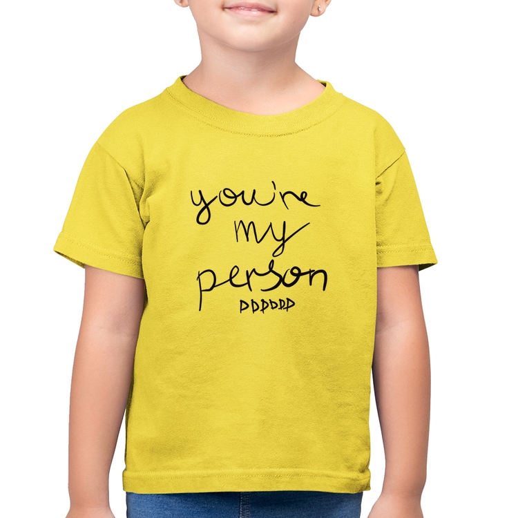 Camiseta Algodão Infantil You're my person frase - Amarelo Canário