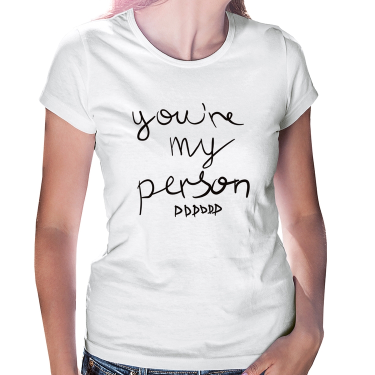 Baby Look You're my person frase