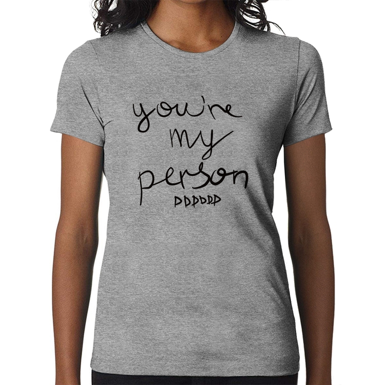 Baby Look You're my person frase - Cinza