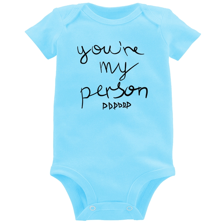 Body Bebê You're my person frase - Azul Bebê
