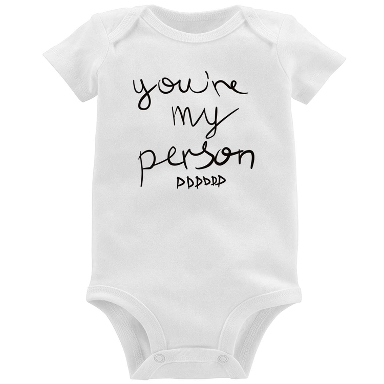 Body Bebê You're my person frase