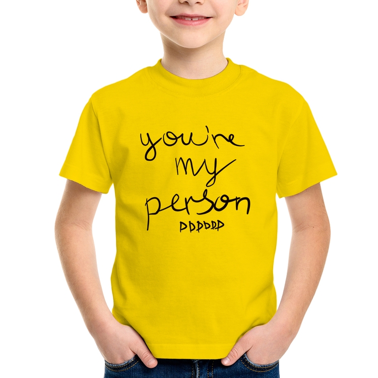 Camiseta Infantil You're my person frase - Amarela