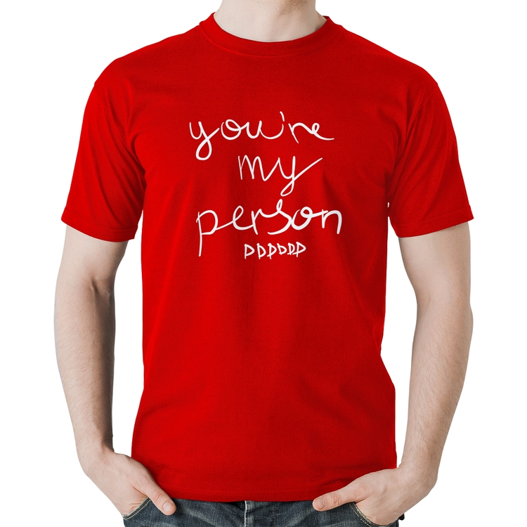 Camiseta Algodão You're my person frase - Vermelha