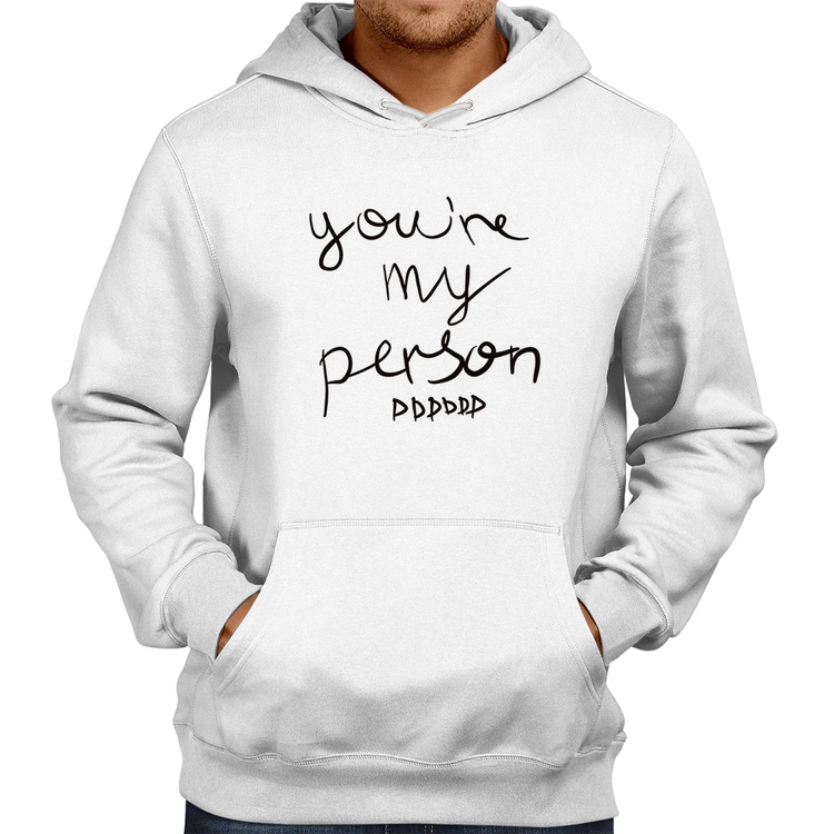 Moletom You're my person frase - Branco