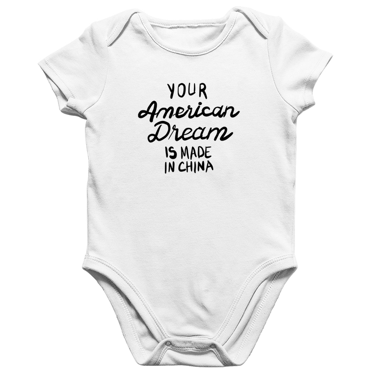 Body Bebê Algodão Your american dream is made in china - Branco