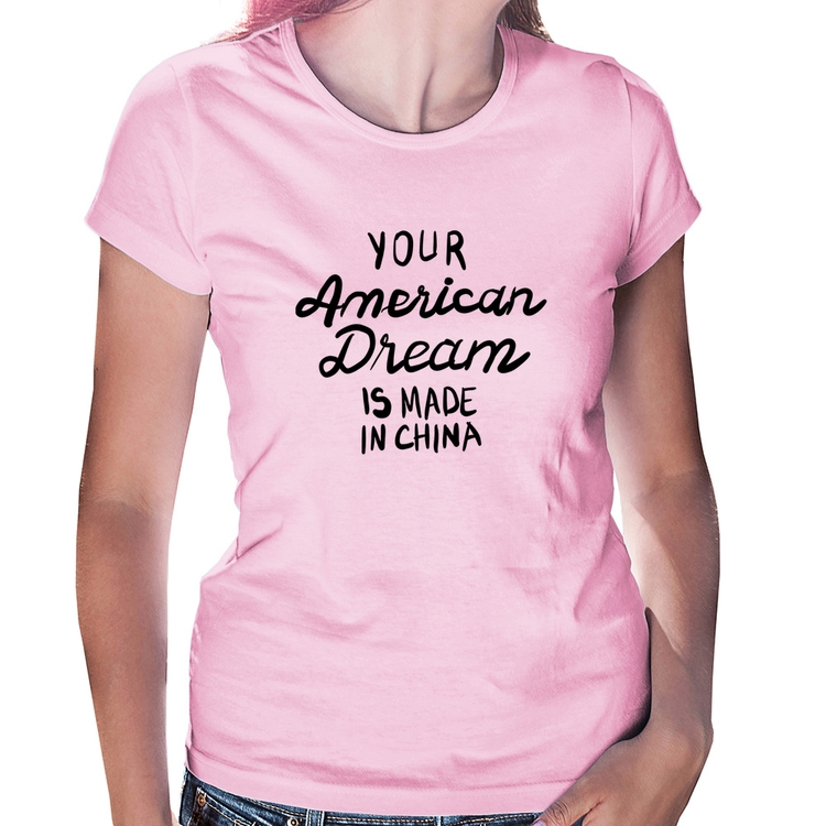 Baby Look Your american dream is made in china - Rosa Bebê