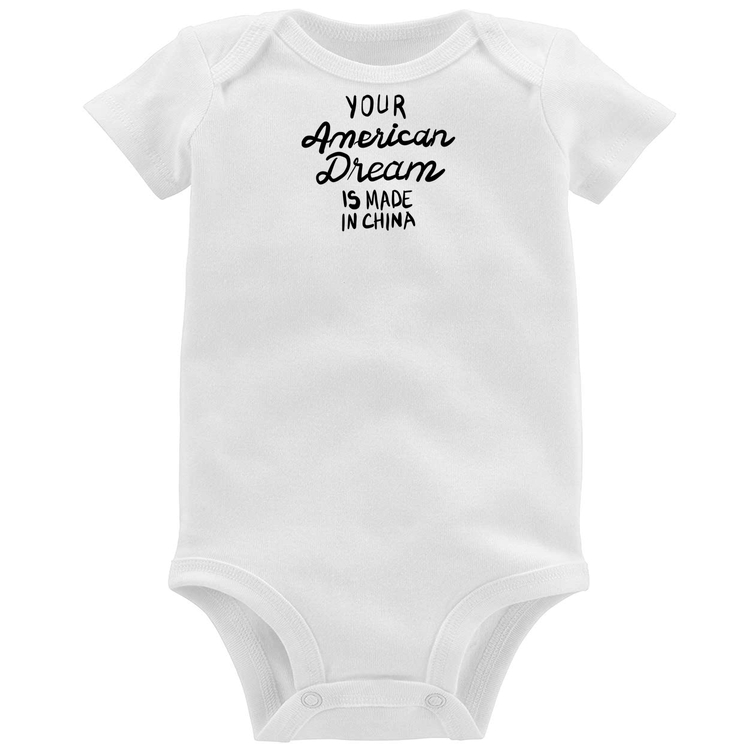 Body Bebê Your american dream is made in china